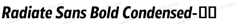Radiate Sans Bold Condensed字体转换